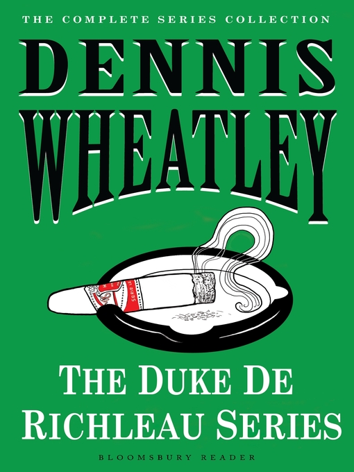 Title details for The Duke de Richleau Series by Dennis Wheatley - Available